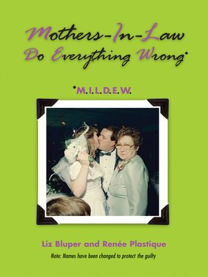 cover image of Mothers-In-Law Do Everything Wrong (MILDEW)